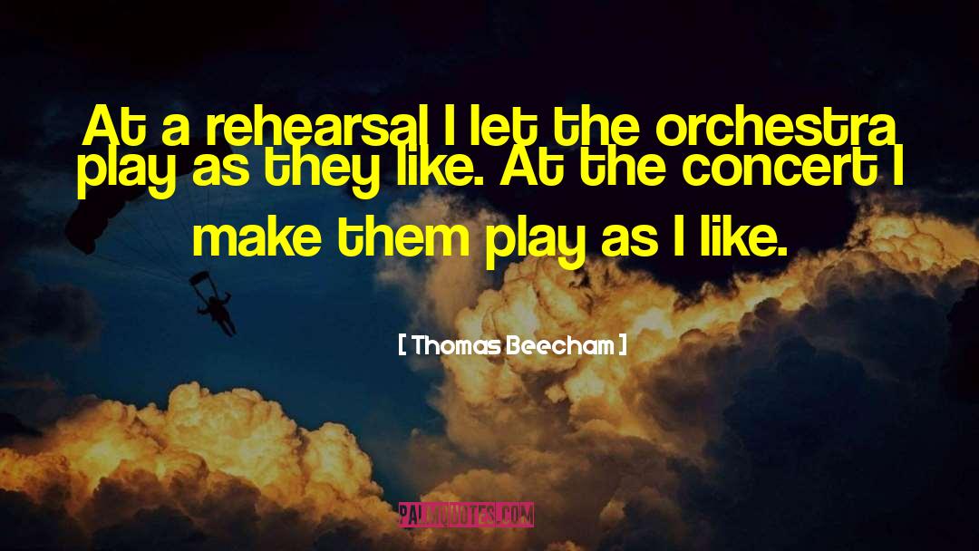 Concerts quotes by Thomas Beecham
