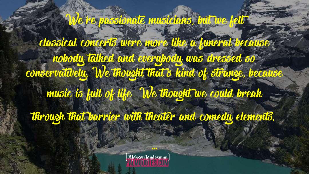 Concerts quotes by Aleksey Igudesman