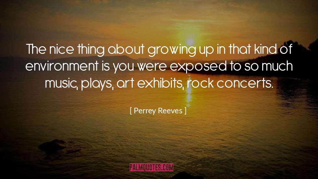 Concerts quotes by Perrey Reeves