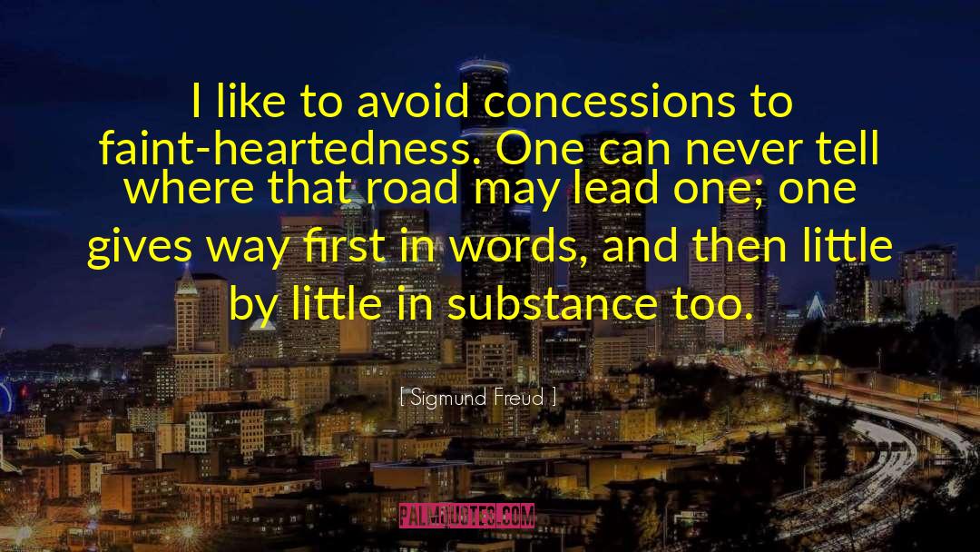 Concessions quotes by Sigmund Freud