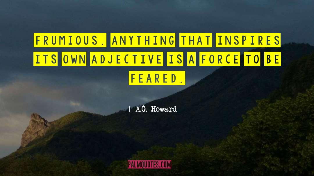 Concessive Force quotes by A.G. Howard