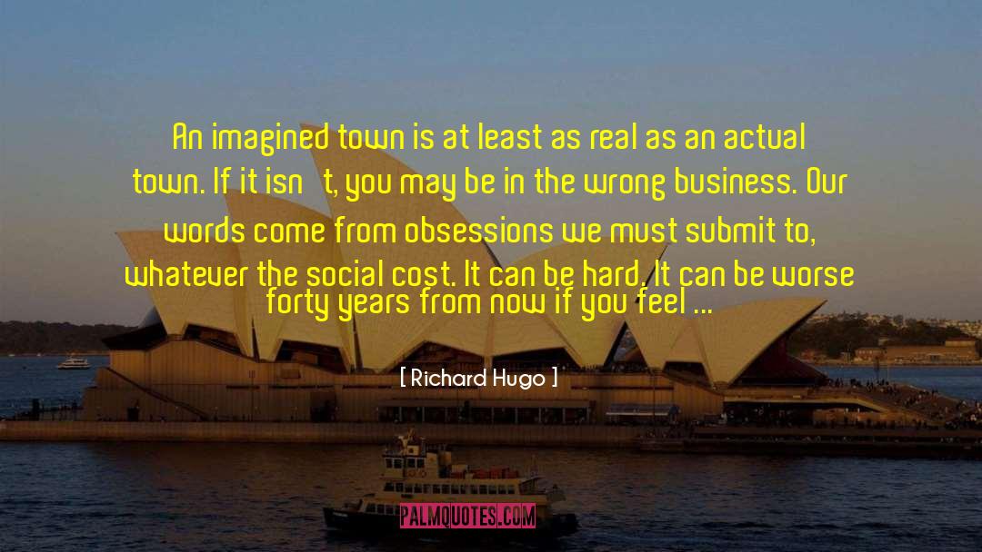 Conciencia Social quotes by Richard Hugo