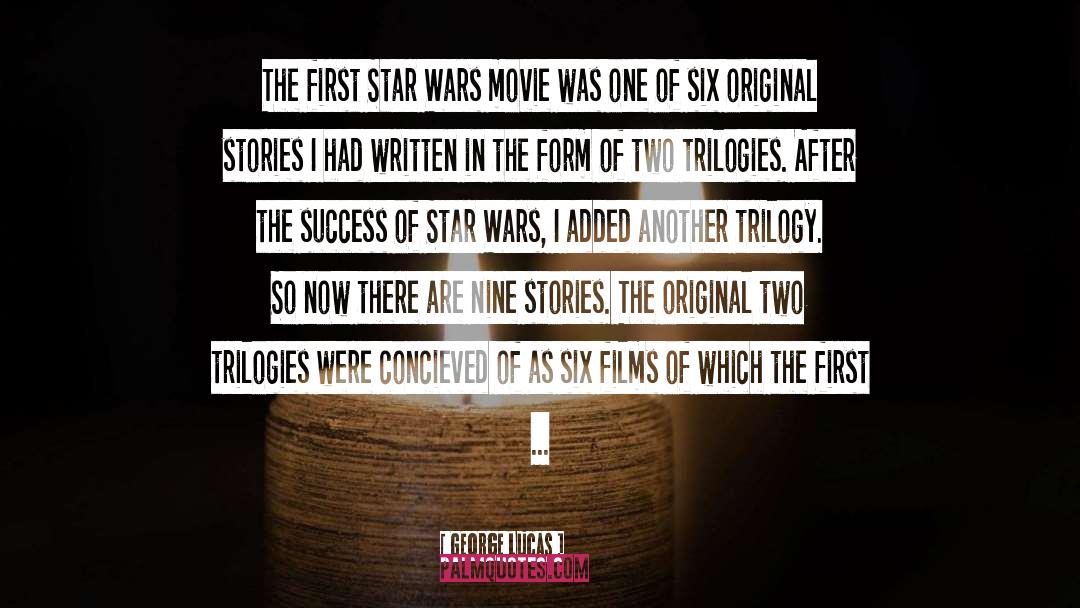 Concieved quotes by George Lucas
