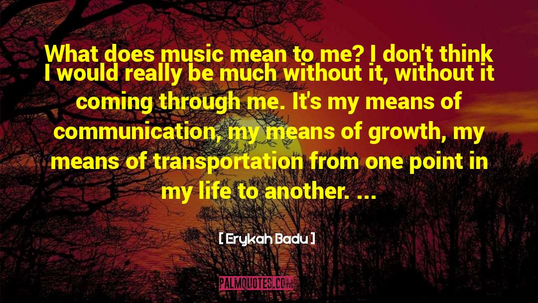 Concile Means quotes by Erykah Badu