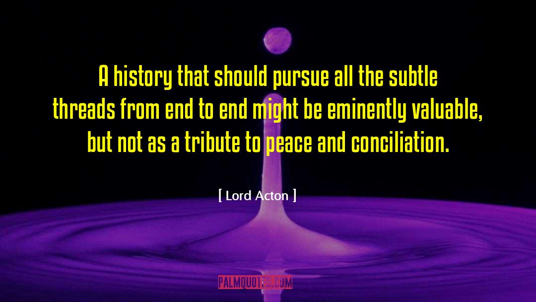 Conciliation quotes by Lord Acton