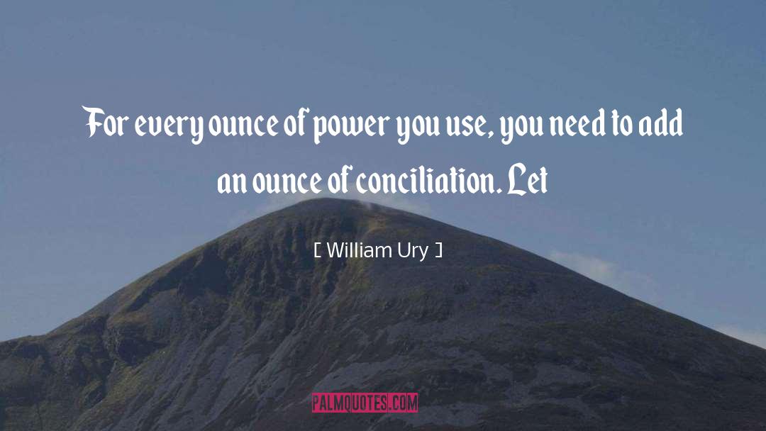 Conciliation quotes by William Ury