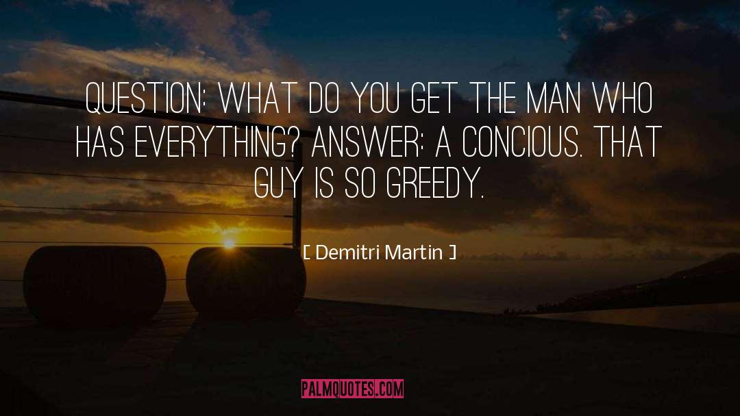 Concious quotes by Demitri Martin