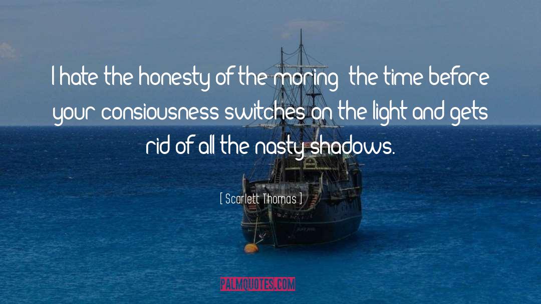 Conciousness quotes by Scarlett Thomas