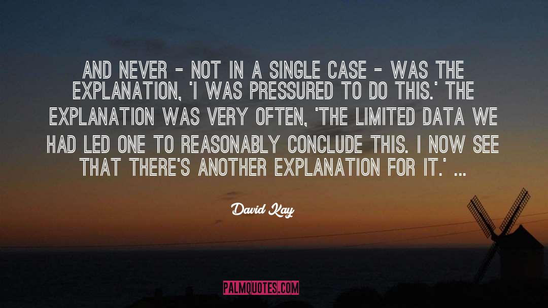 Conclude quotes by David Kay