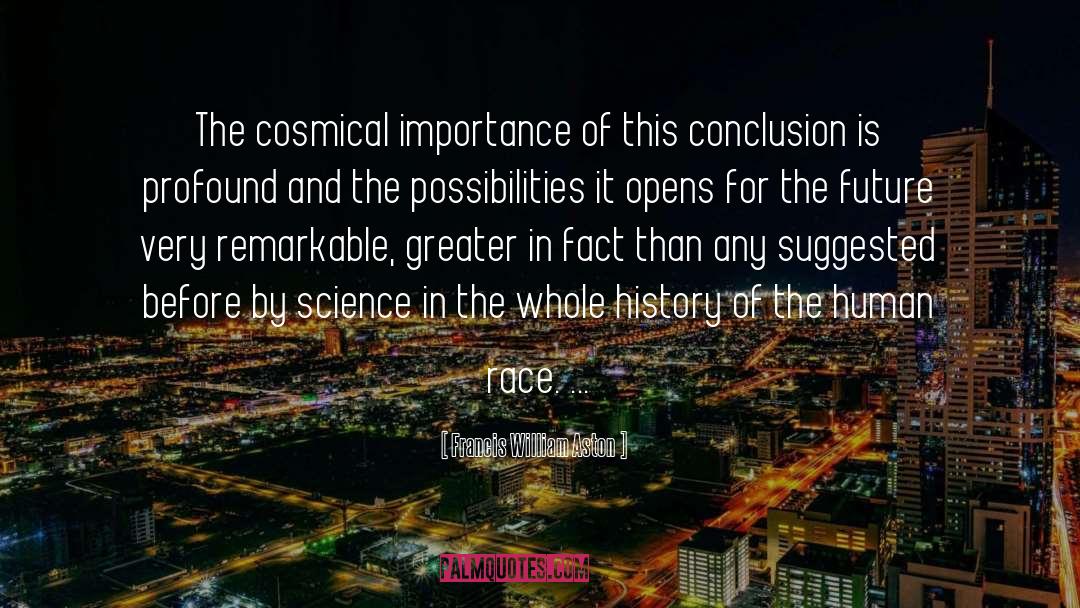 Conclusion Before Evidence quotes by Francis William Aston