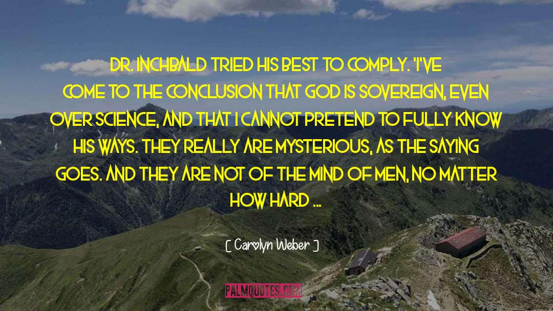 Conclusion Before Evidence quotes by Carolyn Weber