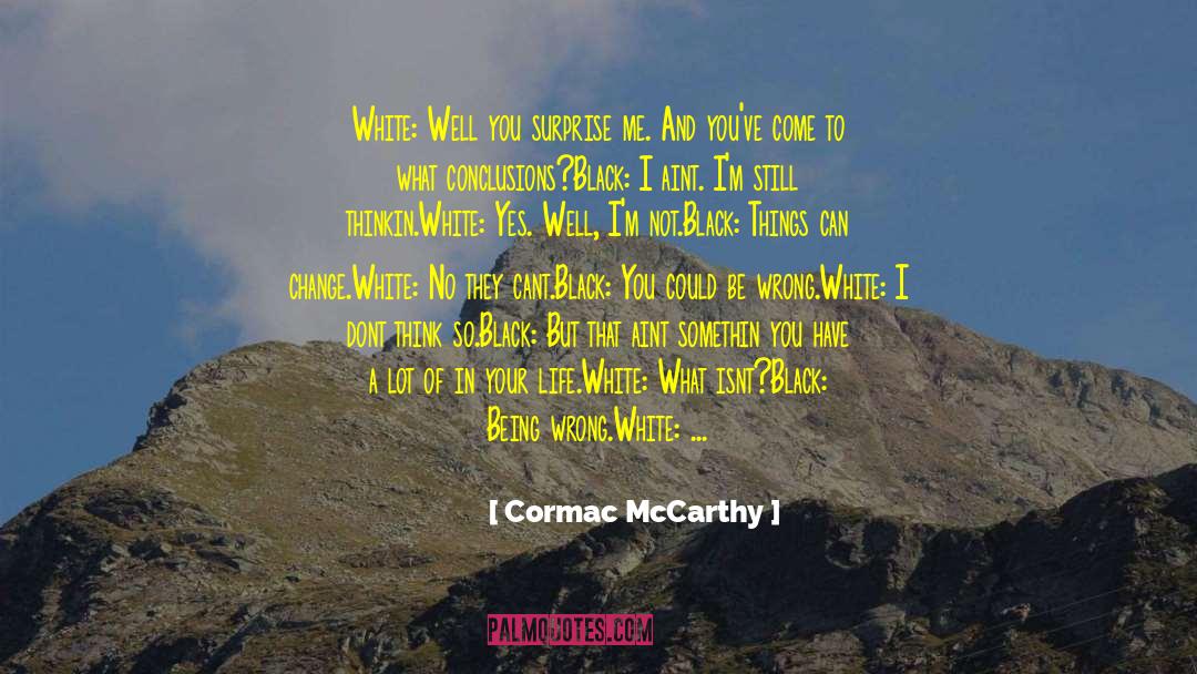 Conclusions quotes by Cormac McCarthy