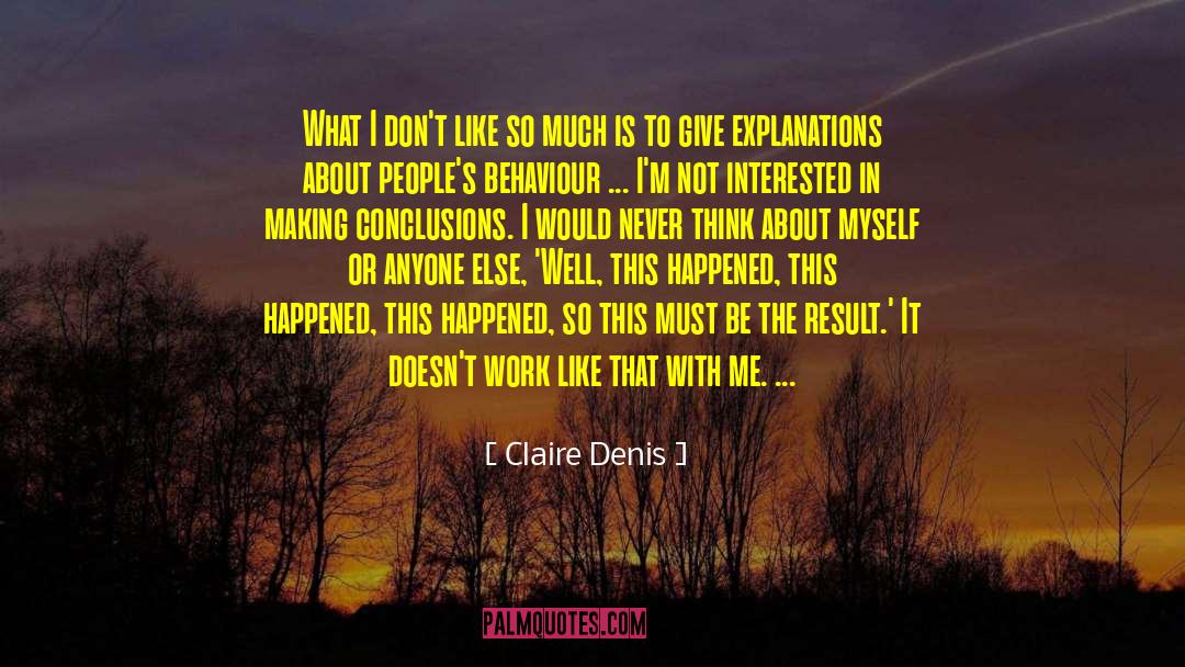 Conclusions quotes by Claire Denis