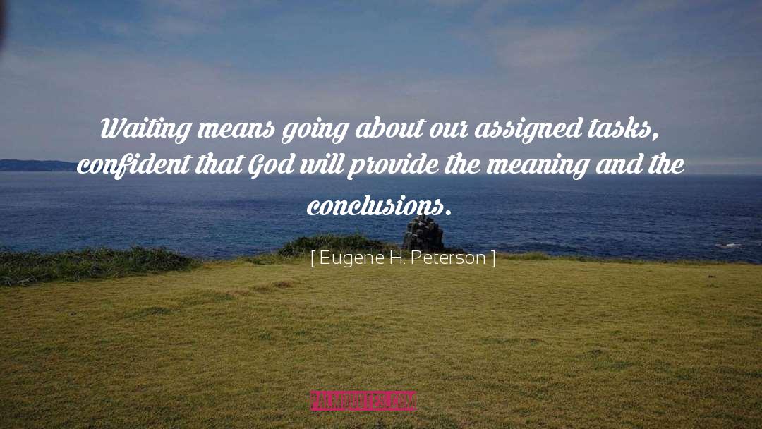 Conclusions quotes by Eugene H. Peterson