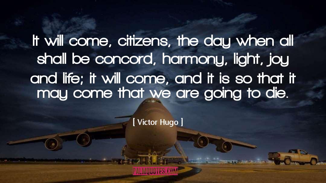 Concord quotes by Victor Hugo