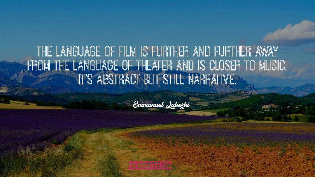 Concrete Of Abstract quotes by Emmanuel Lubezki