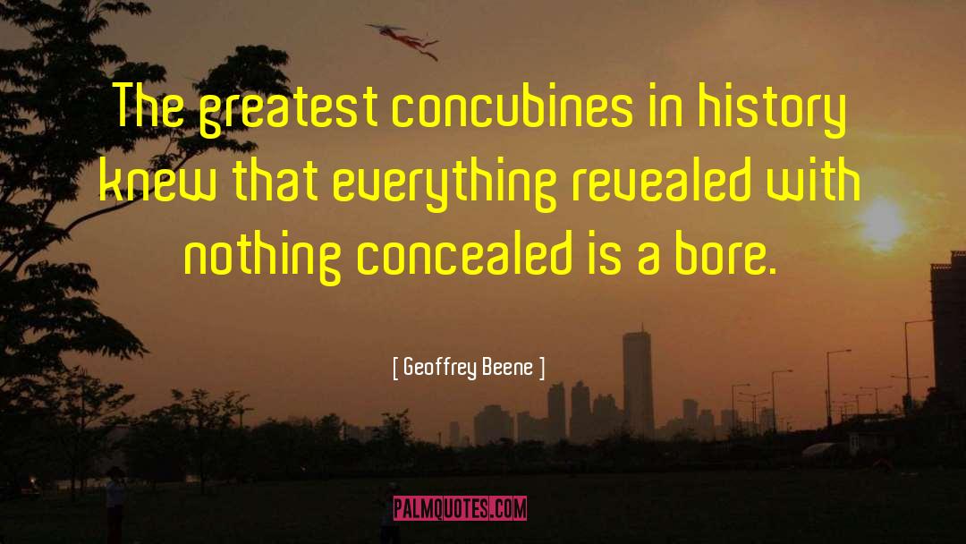 Concubines quotes by Geoffrey Beene