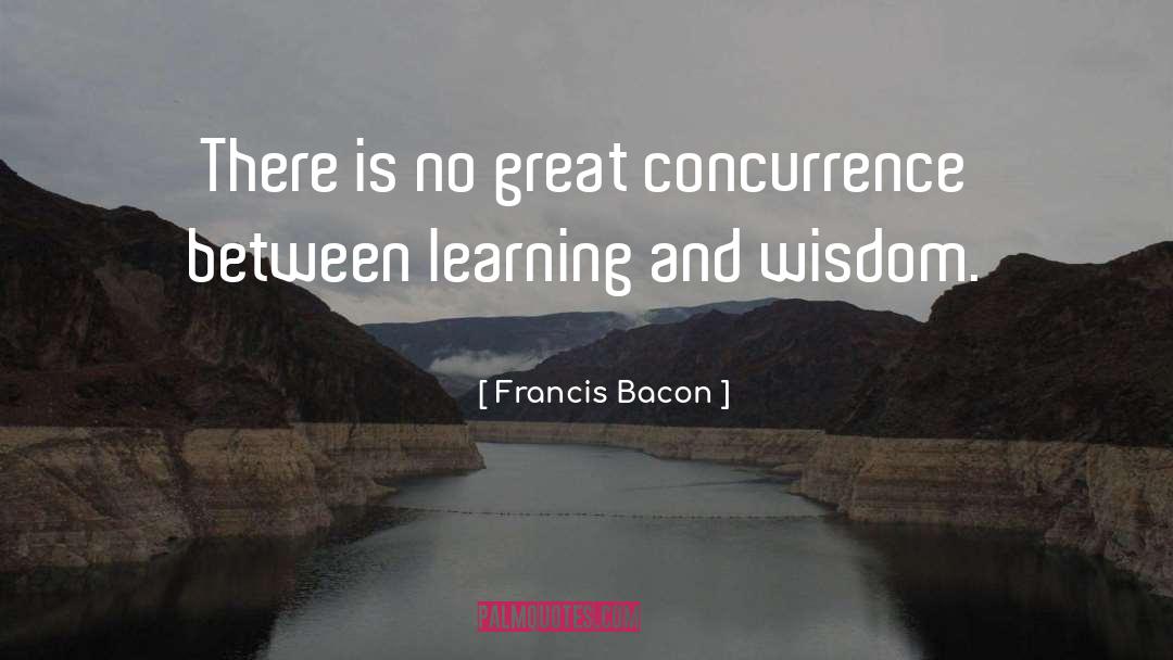 Concurrence quotes by Francis Bacon