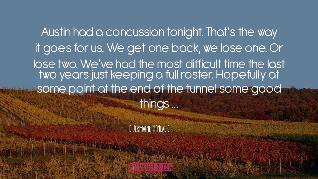 Concussion quotes by Jermaine O'Neal