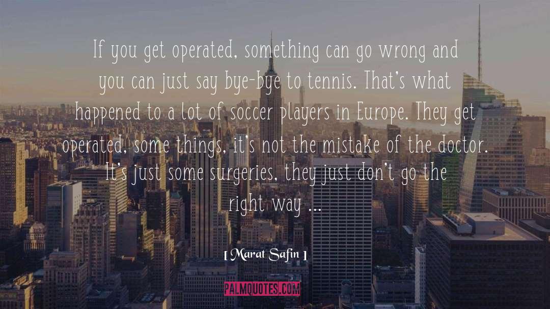 Concussions In Soccer quotes by Marat Safin