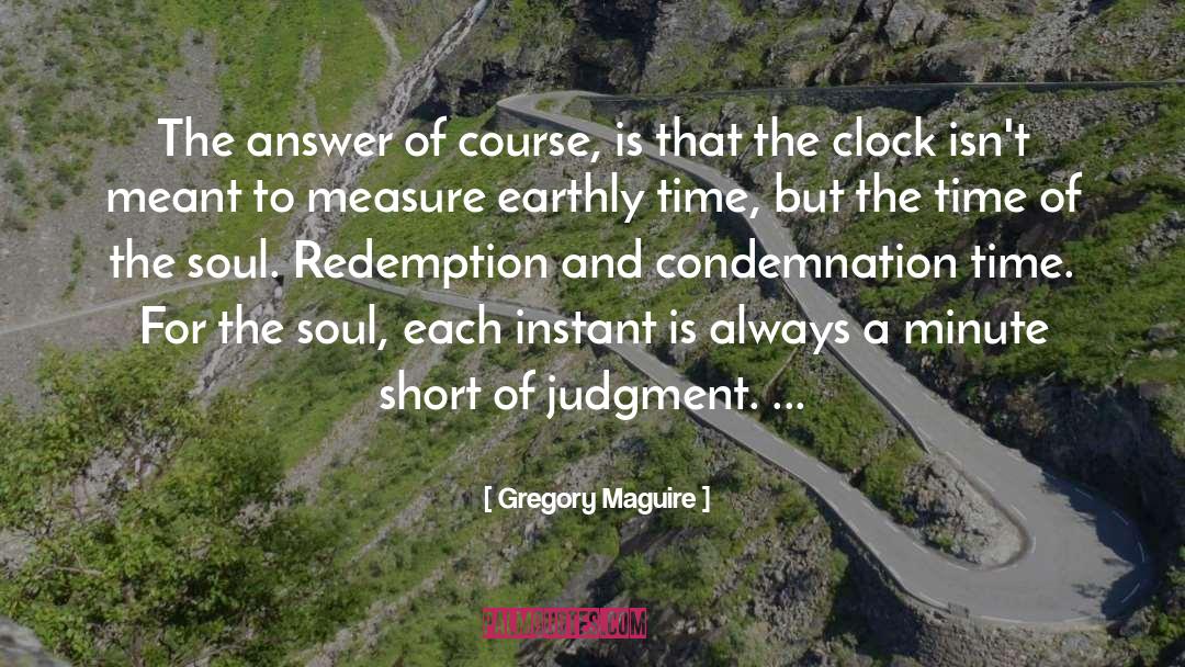 Condemnation quotes by Gregory Maguire