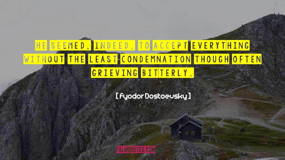 Condemnation quotes by Fyodor Dostoevsky