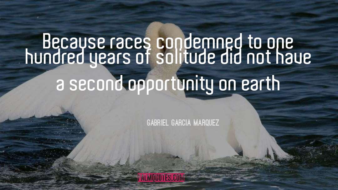 Condemned quotes by Gabriel Garcia Marquez