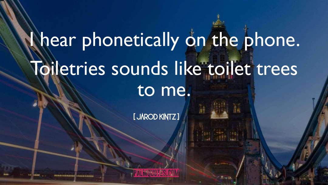 Condensable Toilet quotes by Jarod Kintz