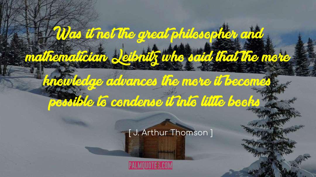 Condense quotes by J. Arthur Thomson