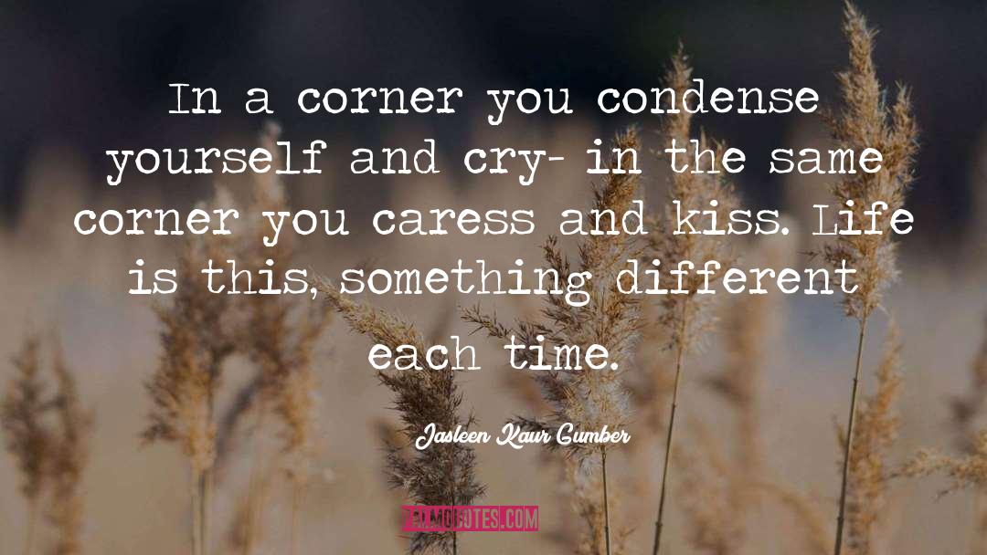 Condense quotes by Jasleen Kaur Gumber