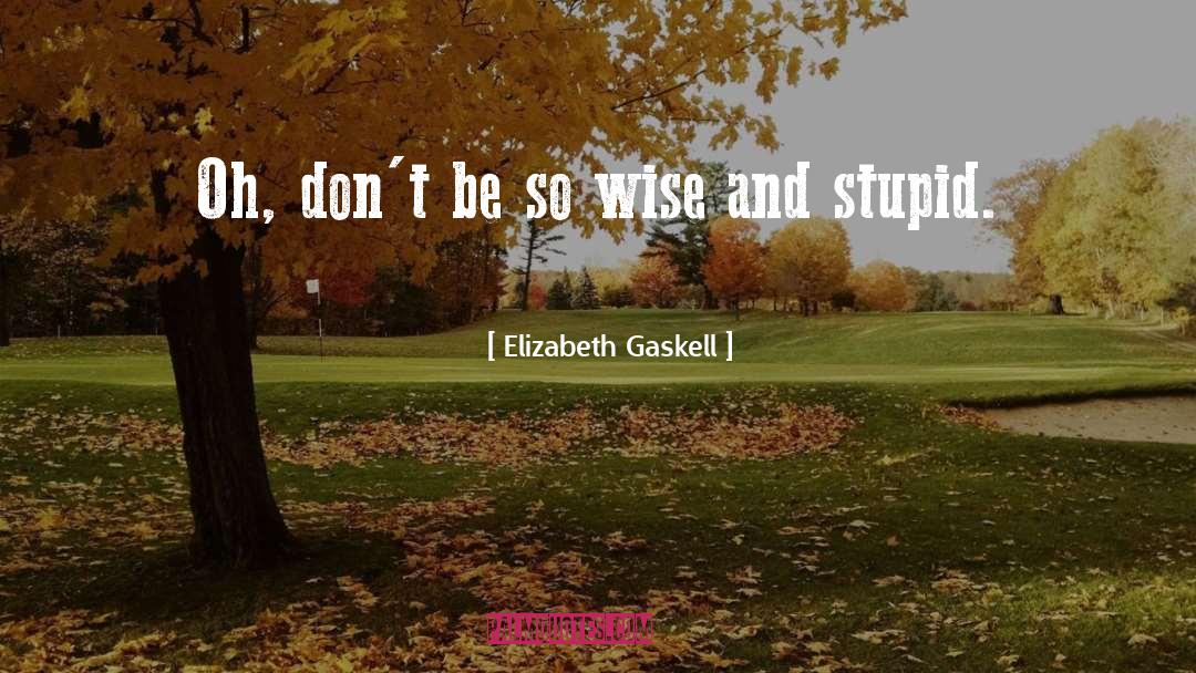 Condescending Humor quotes by Elizabeth Gaskell