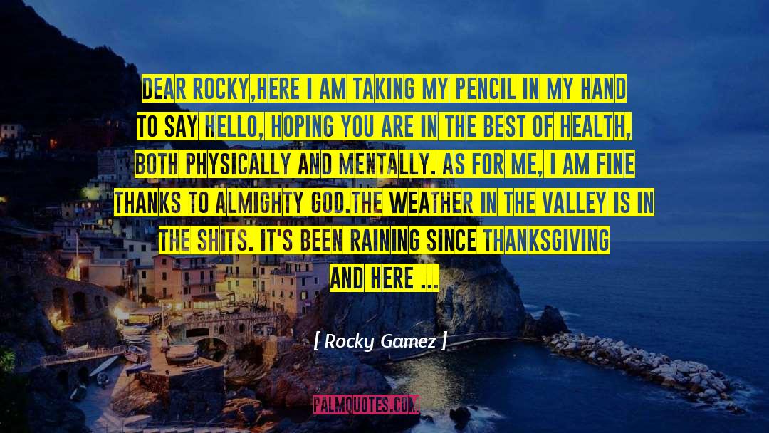 Condescending Prick quotes by Rocky Gamez