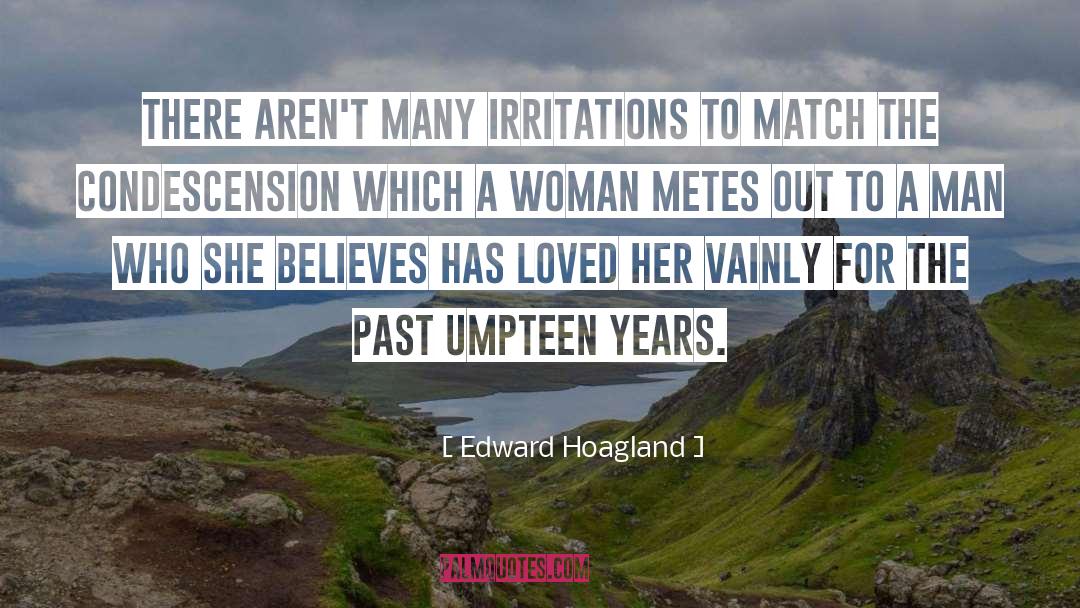 Condescension quotes by Edward Hoagland