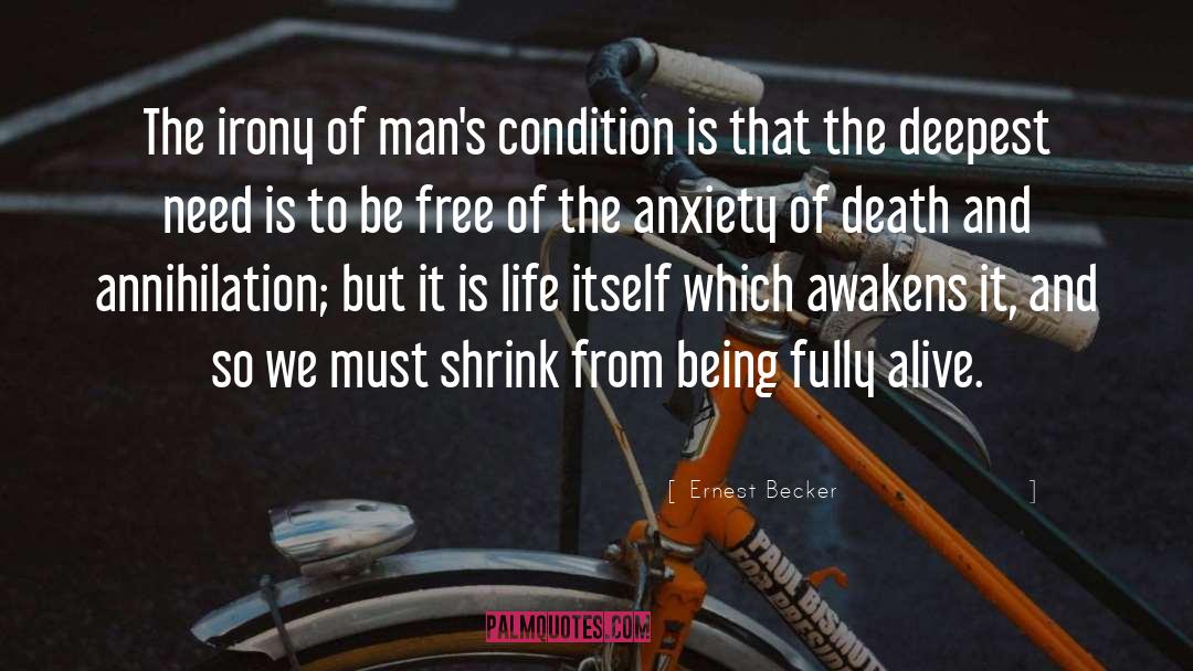 Condition Is quotes by Ernest Becker
