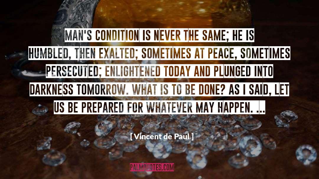 Condition Is quotes by Vincent De Paul