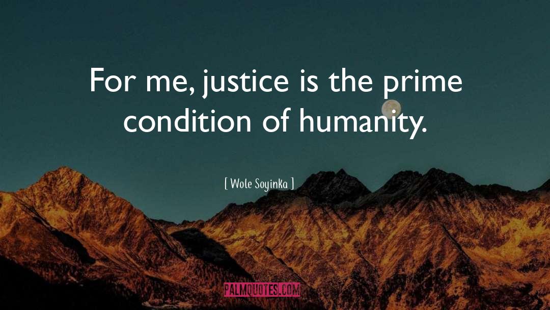 Condition Of Humanity quotes by Wole Soyinka