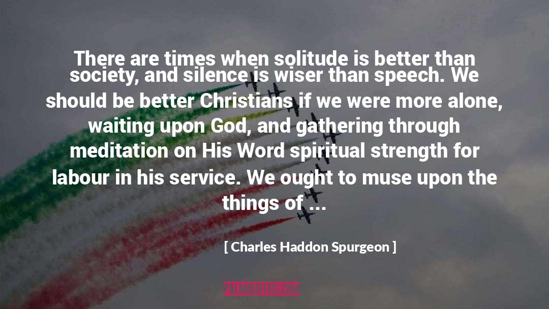 Condition Of Society quotes by Charles Haddon Spurgeon