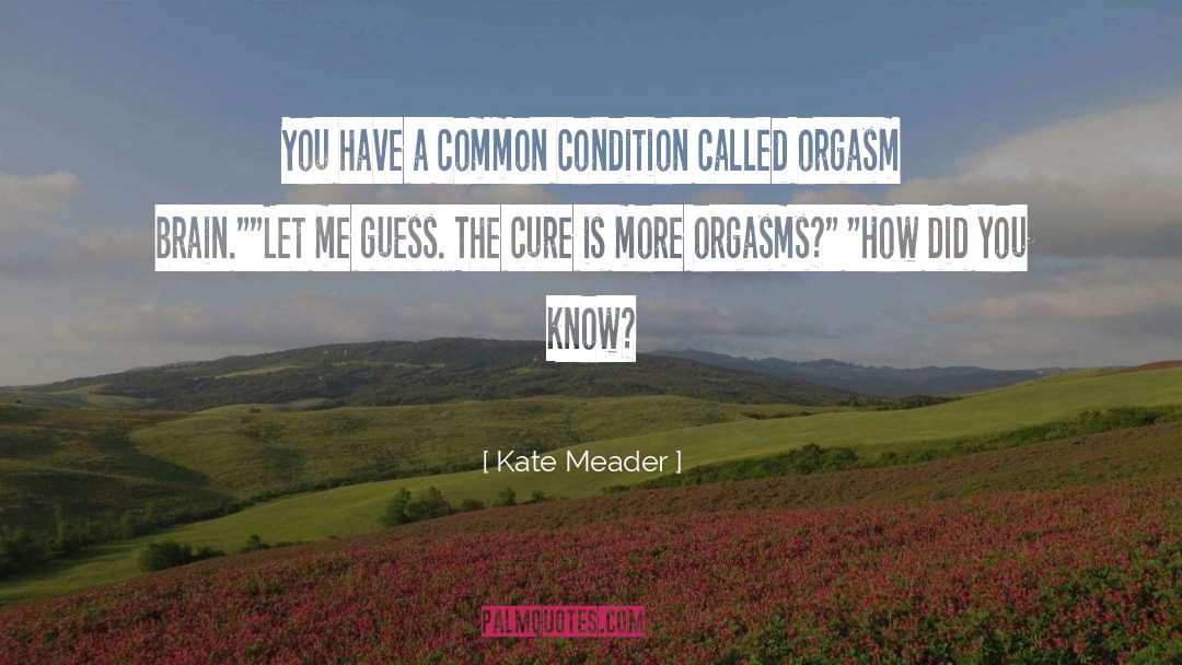 Condition quotes by Kate Meader