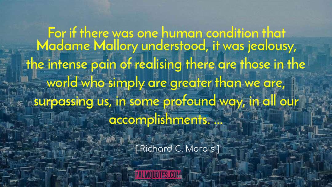 Condition That quotes by Richard C. Morais