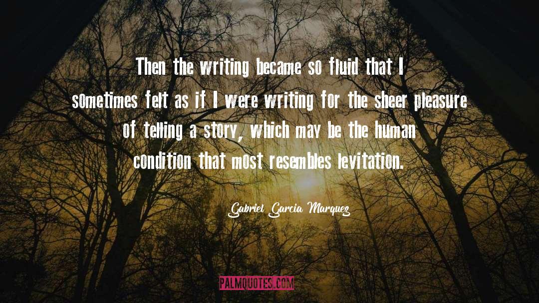 Condition That quotes by Gabriel Garcia Marquez