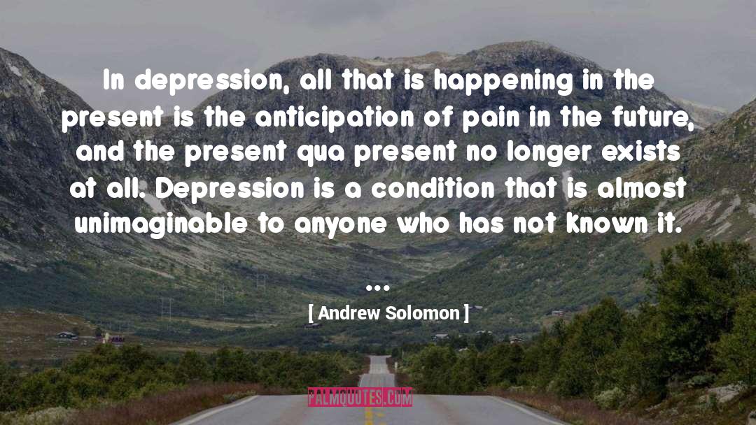 Condition That quotes by Andrew Solomon
