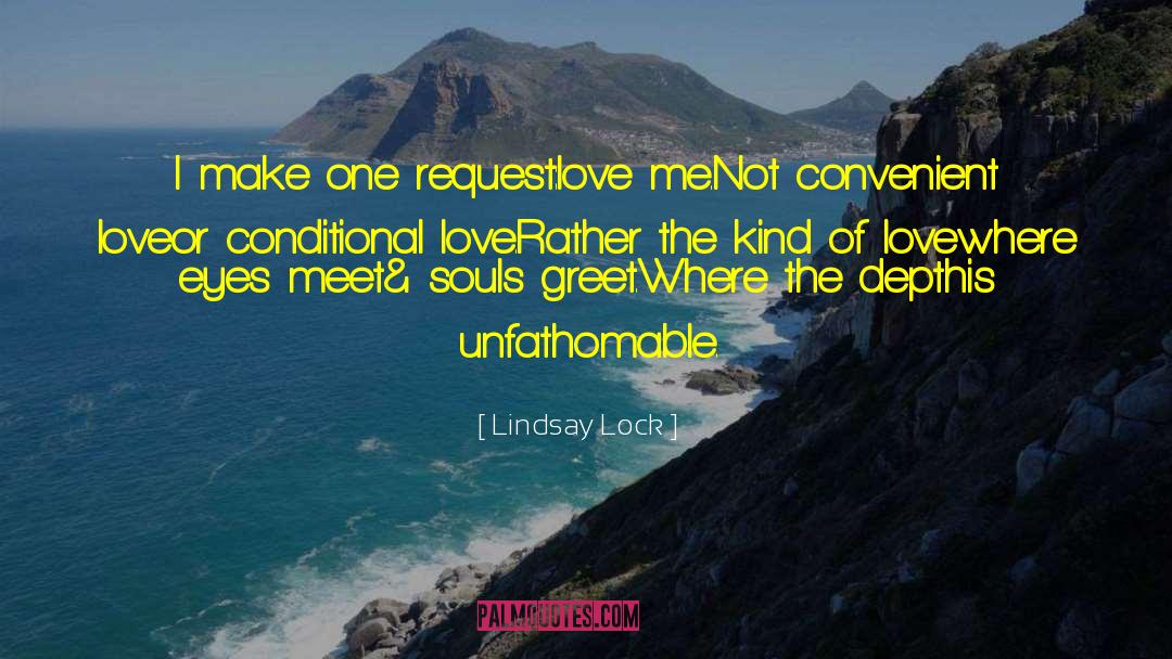 Conditional Love quotes by Lindsay Lock