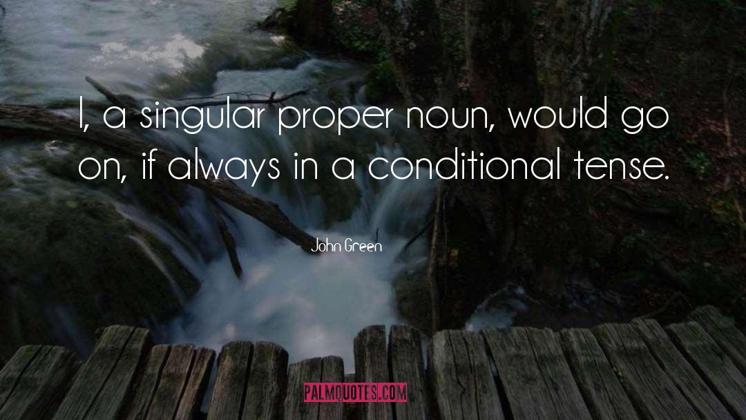 Conditional quotes by John Green