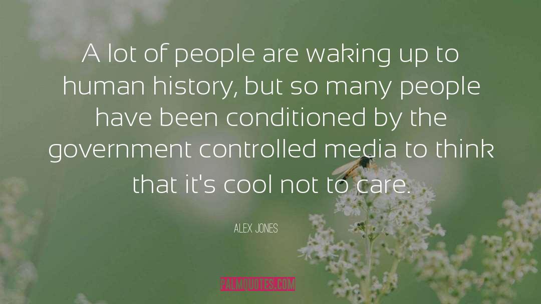 Conditioned quotes by Alex Jones
