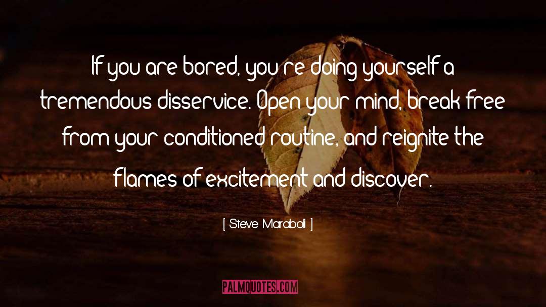 Conditioned quotes by Steve Maraboli