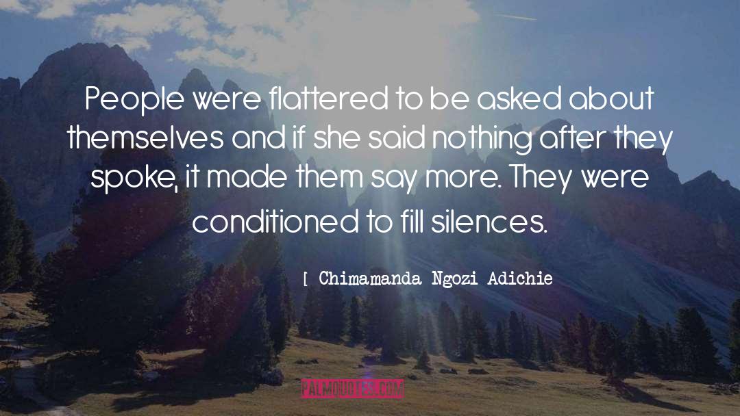 Conditioned quotes by Chimamanda Ngozi Adichie