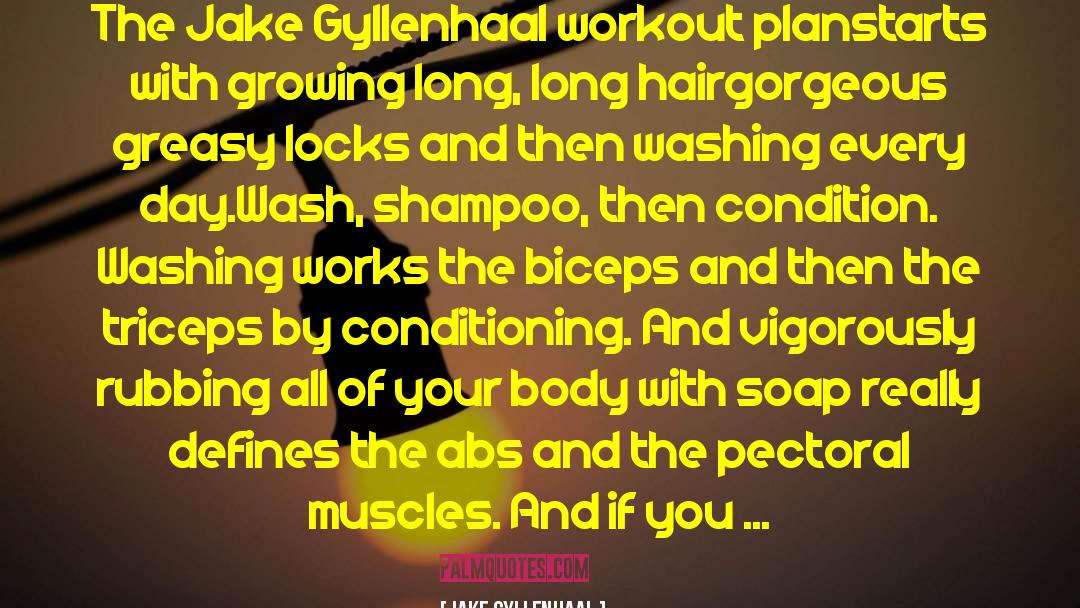 Conditioning quotes by Jake Gyllenhaal