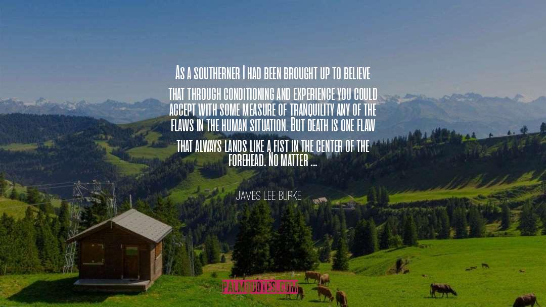 Conditioning quotes by James Lee Burke