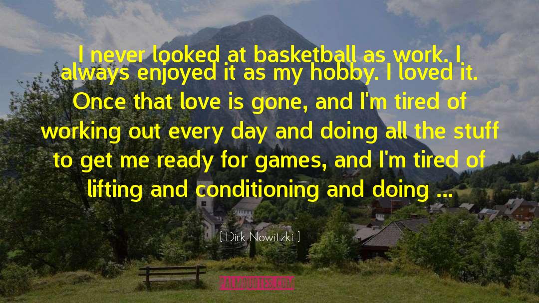 Conditioning quotes by Dirk Nowitzki