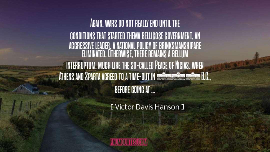 Conditions quotes by Victor Davis Hanson